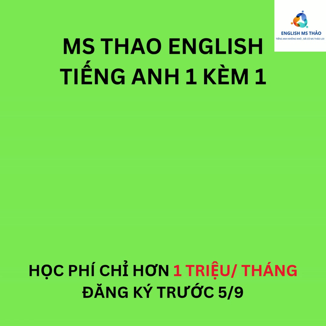 Tiếng Anh 1 kèm 1 tại Ms Thao English